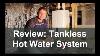 Tankless Hot Water Review After 1 Year Honest Customer Review